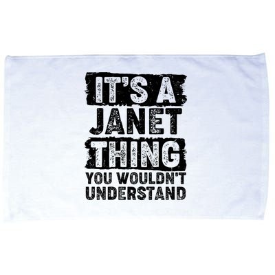 It's A Janet Thing You Wouldn't Understand Microfiber Hand Towel
