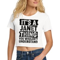 It's A Janet Thing You Wouldn't Understand Crop Top