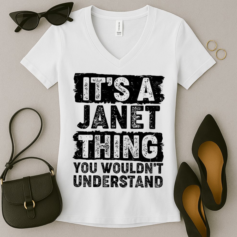 It's A Janet Thing You Wouldn't Understand Women's V-Neck T-Shirt