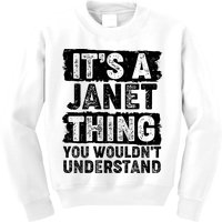 It's A Janet Thing You Wouldn't Understand Kids Sweatshirt