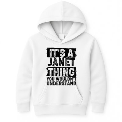 It's A Janet Thing You Wouldn't Understand Kids Hoodie