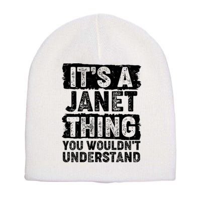 It's A Janet Thing You Wouldn't Understand Short Acrylic Beanie