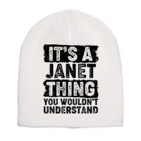 It's A Janet Thing You Wouldn't Understand Short Acrylic Beanie