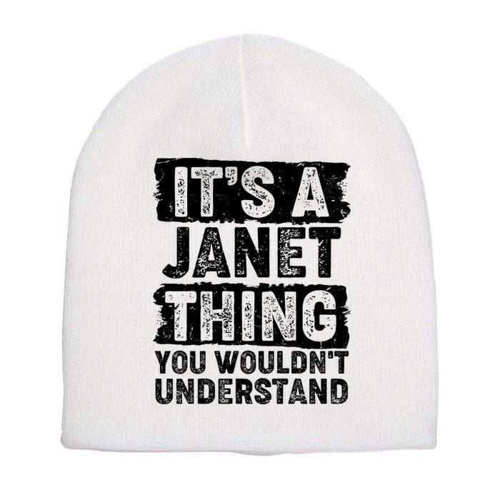 It's A Janet Thing You Wouldn't Understand Short Acrylic Beanie