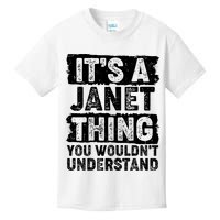 It's A Janet Thing You Wouldn't Understand Kids T-Shirt