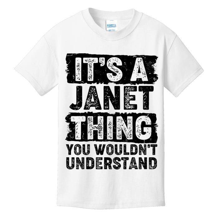 It's A Janet Thing You Wouldn't Understand Kids T-Shirt