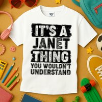 It's A Janet Thing You Wouldn't Understand Kids T-Shirt