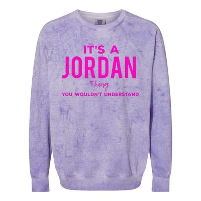 ItS A Jordan Thing Funny Quote You WouldnT Understand Colorblast Crewneck Sweatshirt