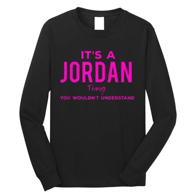 ItS A Jordan Thing Funny Quote You WouldnT Understand Long Sleeve Shirt