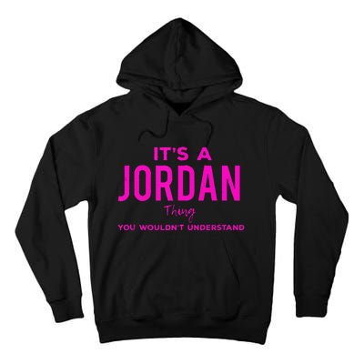 ItS A Jordan Thing Funny Quote You WouldnT Understand Tall Hoodie