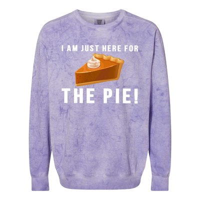 I Am Just Here For The Pie Funny Thanksgiving Gift Cute Gift Colorblast Crewneck Sweatshirt