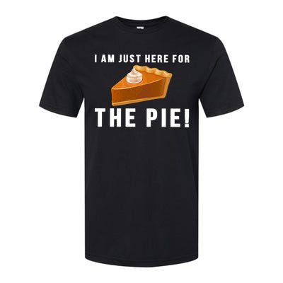 I Am Just Here For The Pie Funny Thanksgiving Gift Cute Gift Softstyle CVC T-Shirt