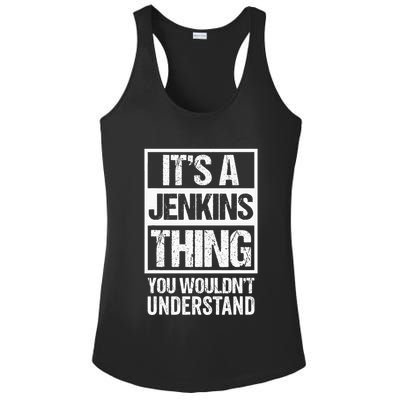Its A Jenkins Thing You Wouldnt Understand Family Photo Ladies PosiCharge Competitor Racerback Tank