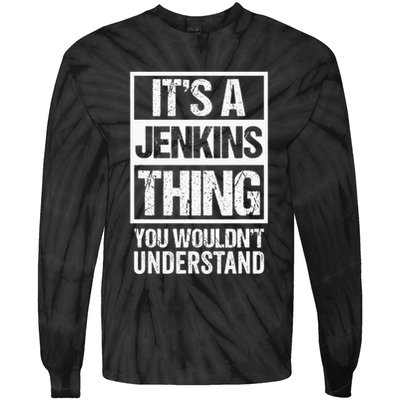 Its A Jenkins Thing You Wouldnt Understand Family Photo Tie-Dye Long Sleeve Shirt