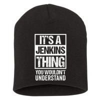 Its A Jenkins Thing You Wouldnt Understand Family Photo Short Acrylic Beanie