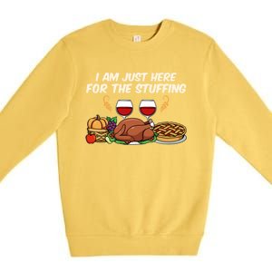 I Am Just Here For The Stuffing Gift Premium Crewneck Sweatshirt