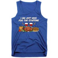 I Am Just Here For The Stuffing Gift Tank Top