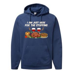 I Am Just Here For The Stuffing Gift Performance Fleece Hoodie