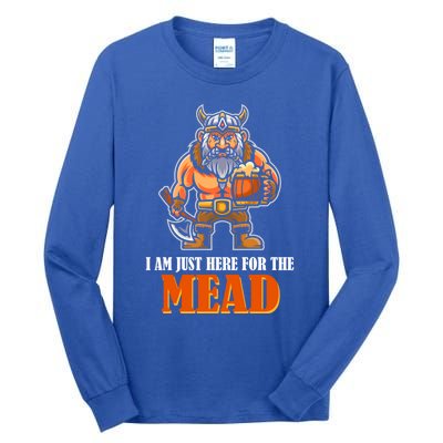 I Am Just Here For The Mead Gift Tall Long Sleeve T-Shirt