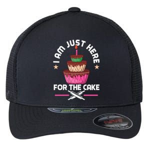 I Am Just Here For The Cake Baking Decorator Gift Flexfit Unipanel Trucker Cap