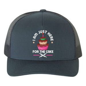 I Am Just Here For The Cake Baking Decorator Gift Yupoong Adult 5-Panel Trucker Hat