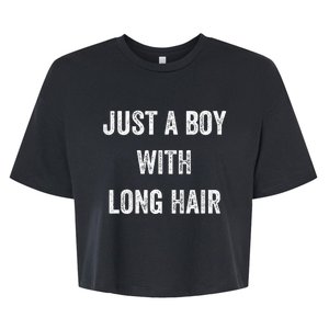 I Am Just A With Long Hair Better Than Yours Bella+Canvas Jersey Crop Tee