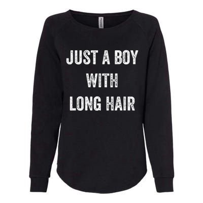 I Am Just A With Long Hair Better Than Yours Womens California Wash Sweatshirt