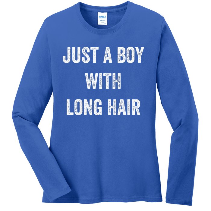 I Am Just A With Long Hair Better Than Yours Ladies Long Sleeve Shirt