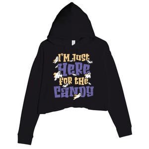 I Am Just Here For The Candy Happy Halloween Gift Crop Fleece Hoodie