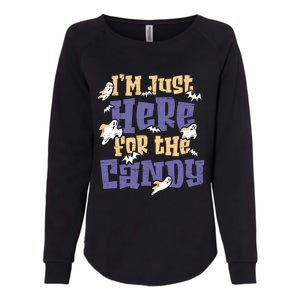 I Am Just Here For The Candy Happy Halloween Gift Womens California Wash Sweatshirt