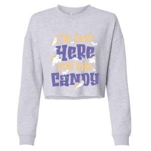 I Am Just Here For The Candy Happy Halloween Gift Cropped Pullover Crew