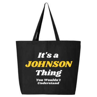 Its A Johnson Thing You Wouldnt Understand Family Name Gift 25L Jumbo Tote