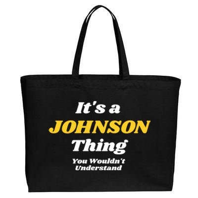 Its A Johnson Thing You Wouldnt Understand Family Name Gift Cotton Canvas Jumbo Tote