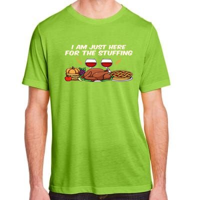 I Am Just Here For The Stuffing Cool Gift Adult ChromaSoft Performance T-Shirt