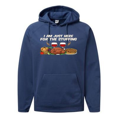 I Am Just Here For The Stuffing Cool Gift Performance Fleece Hoodie