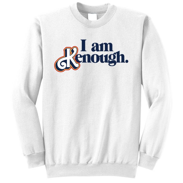 I Am Kenough Sweatshirt