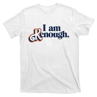 I Am Kenough T-Shirt