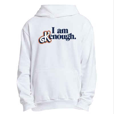 I Am Kenough Urban Pullover Hoodie