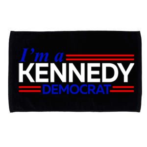 Im A Kennedy Democrat Presidential Election 2024 Microfiber Hand Towel