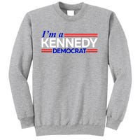 Im A Kennedy Democrat Presidential Election 2024 Sweatshirt