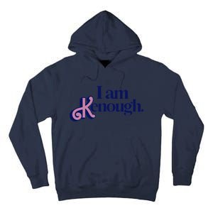 I Am Kenough Tall Hoodie