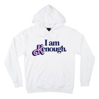 I Am Kenough Hoodie