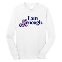 I Am Kenough Long Sleeve Shirt