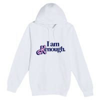 I Am Kenough Premium Pullover Hoodie