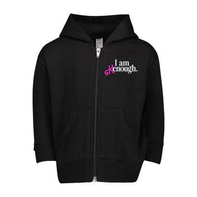 I Am Kenough Funny I Am Kenough For Men Toddler Zip Fleece Hoodie