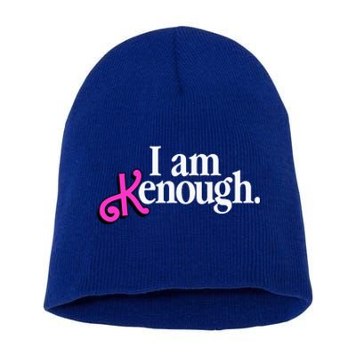 I Am Kenough Funny I Am Kenough For Men Short Acrylic Beanie