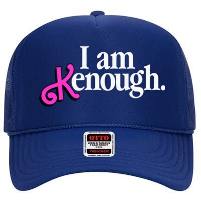 I Am Kenough Funny I Am Kenough For Men High Crown Mesh Back Trucker Hat