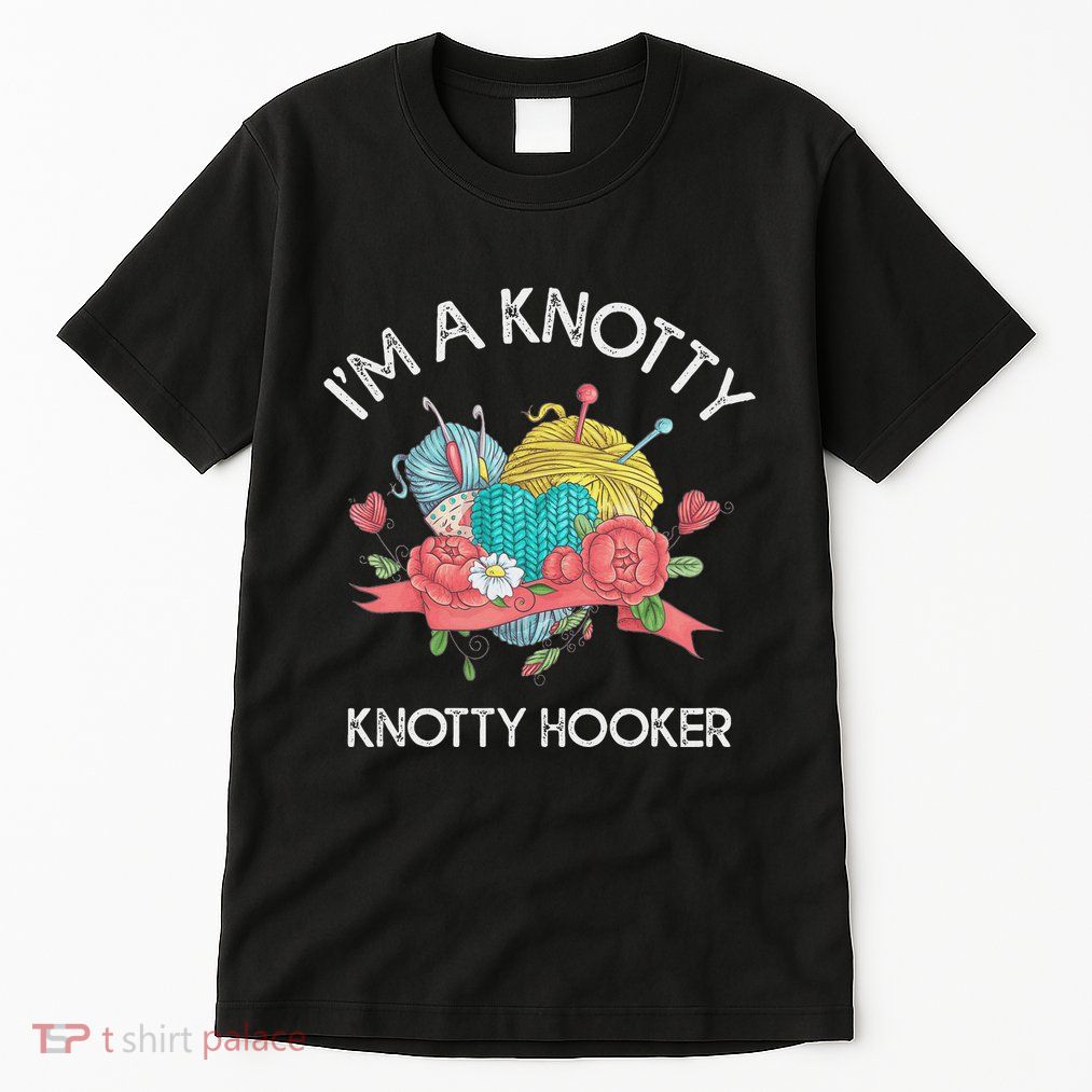 IM A Knotty Hooker Crochet Knitting Tall T-Shirt