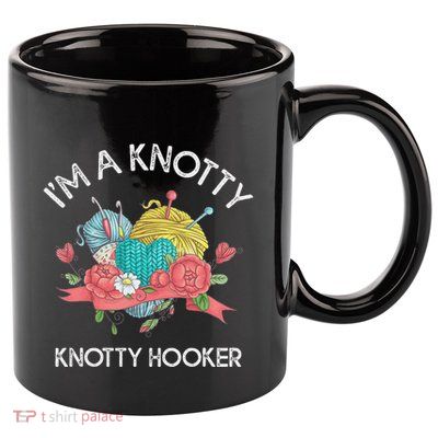 IM A Knotty Hooker Crochet Knitting 11oz C Handle Ceramic Mug