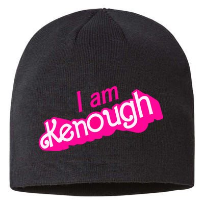 I Am Kenough Funny I Am Kenough For Men Sustainable Beanie